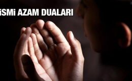 İsmi Azam Nedir? Özellikleri ve Duası