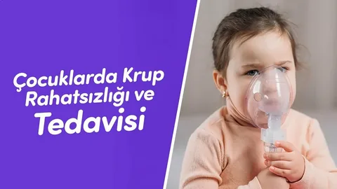 Krup Olan Çocuğa Evde Ne Yapılır